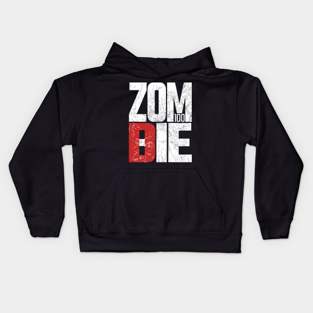 Zom 100 Cool White Typography Bucket List of the Dead or Things I Want to do Before I Become a Zombie Anime Show Live Action Characters Kids Hoodie by Animangapoi